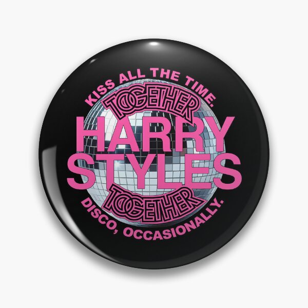 Item preview, Harry Styles -  Harry Get In Loser We Are Going To The Disco - Style Occasionally - Harry Styles - Harry Styles Kis All The Time - Harry Styles Tour Disco Ball designed and sold by AtinUronaheNL.