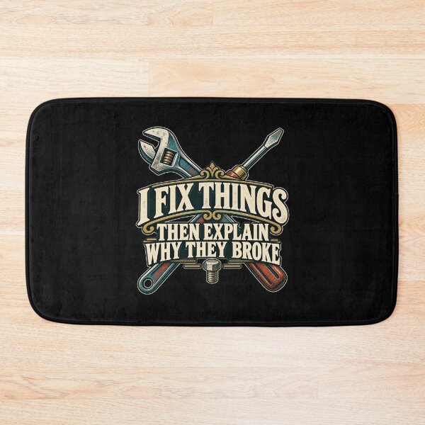 Item preview, I Fix Things Then Explain Why They Broke designed and sold by Good Mood Foundry.
