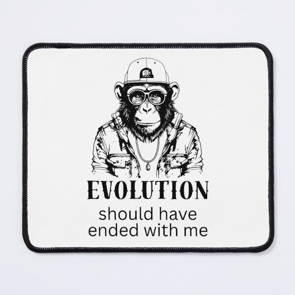Artikelvorschau, Evolution Should Have Ended With Me – Lustiger Affe Evolution Spruch entworfen und verkauft von SVALANART.