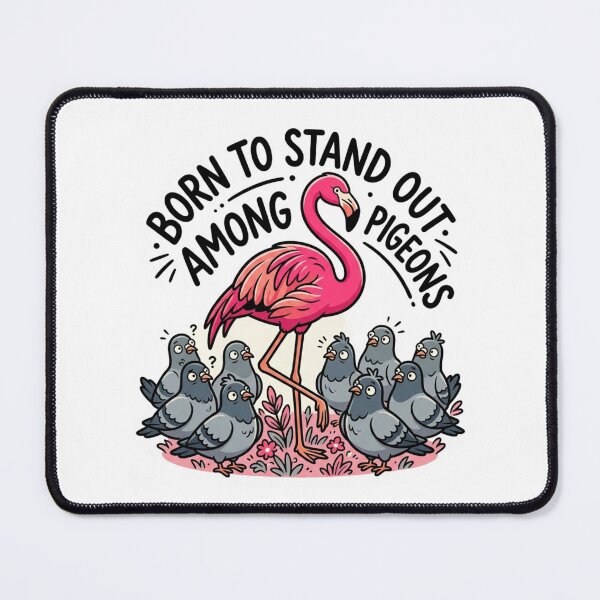 Item preview, Born To Stand Out Among Pigeons Pink Flamingo Individuality Quote Art designed and sold by raedattia.