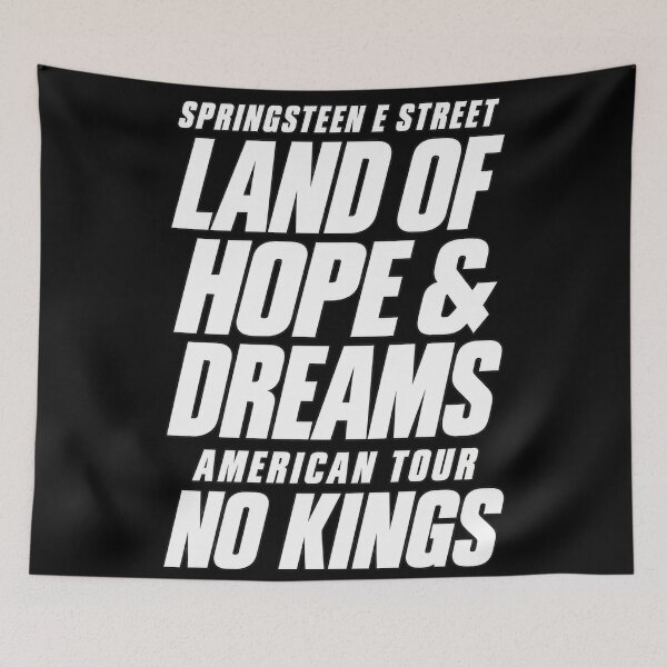 Item preview, Springsteen Land of Hope and Dreams No Kings Bold Statement designed and sold by choudane.