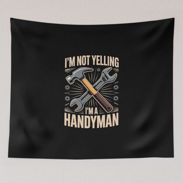 Item preview, Im Not Yelling Im A Handyman – Funny Tools Workshop Art designed and sold by jkrphoto.