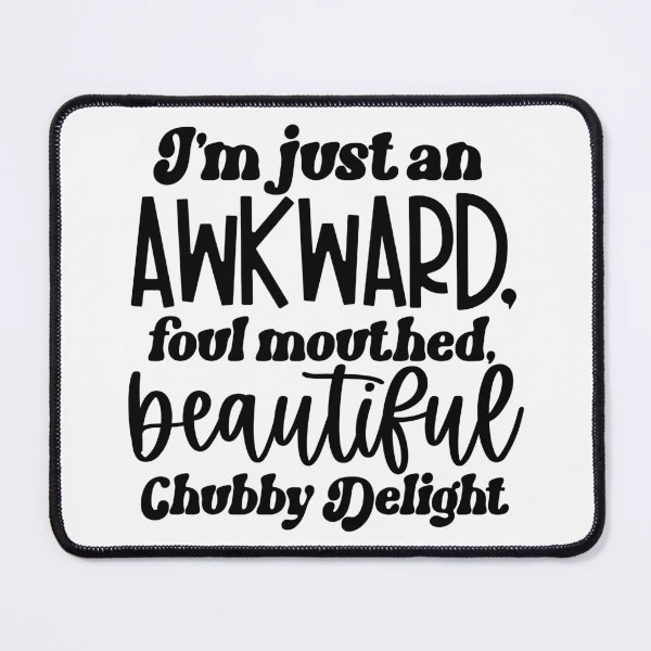 I'm Just An Awkward — Mouse Pad by BiMood