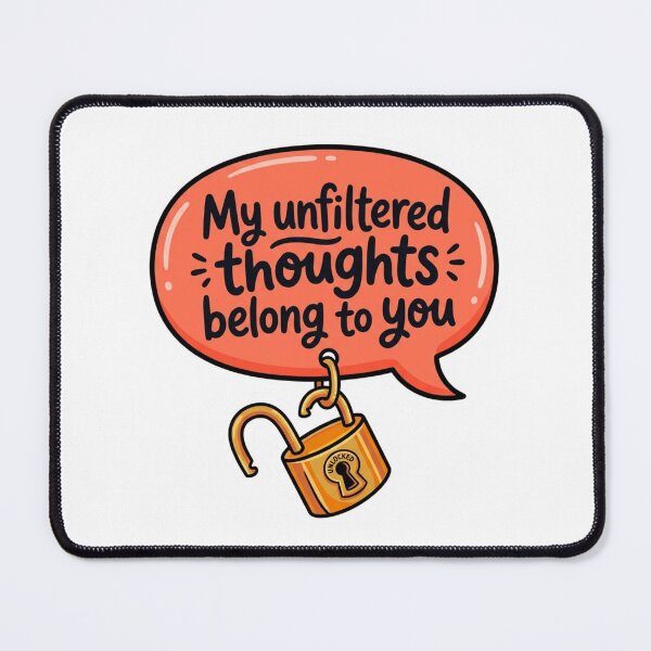 Item preview, My Unfiltered Thoughts Belong To You Best Friend Romance Speech Bubble Padlock designed and sold by raedattia.