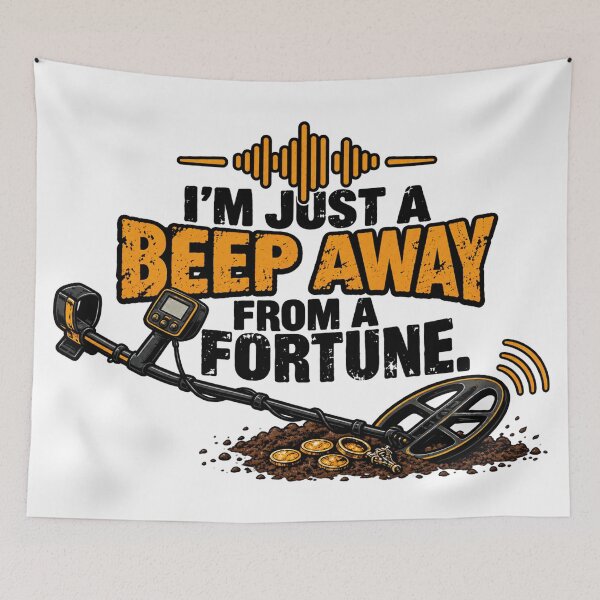 Item preview, Funny Metal Detecting Quote I'm Just A Beep Away designed and sold by CrazySzoopWorld.