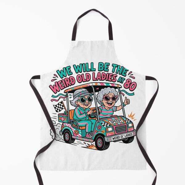 Item preview, We Will Be The Weird Old Ladies At 80 Funny Best Friends Golf Cart Sarcasm designed and sold by raedattia.
