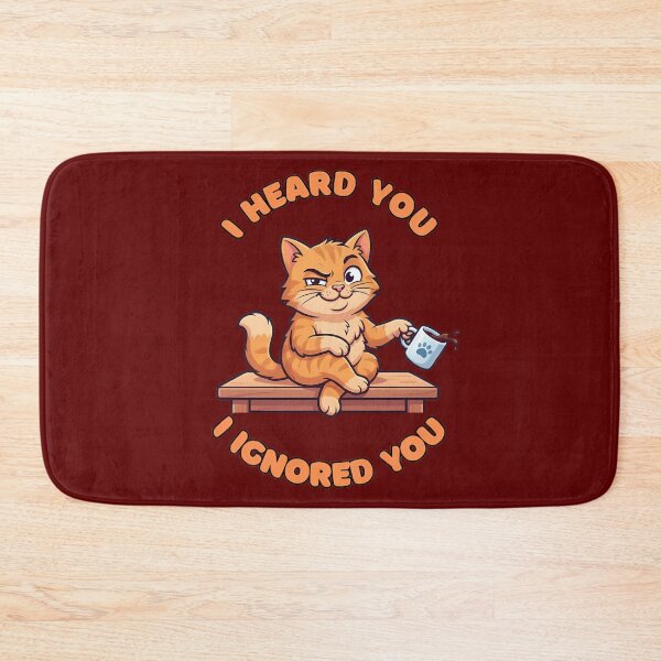 Item preview, I Heard You I Ignored You Cat designed and sold by ZeroContextArt.