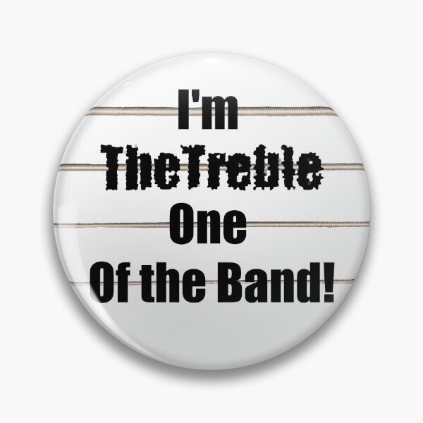 Item preview, I'm the treble one of the band designed and sold by E-W-D.