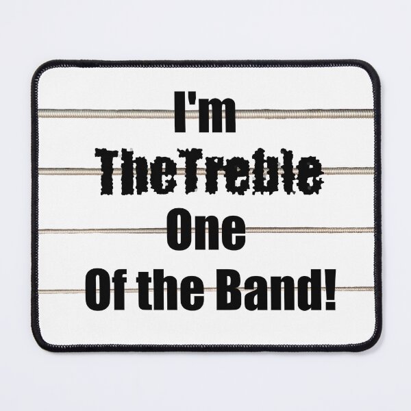 Item preview, I'm the treble one of the band designed and sold by E-W-D.