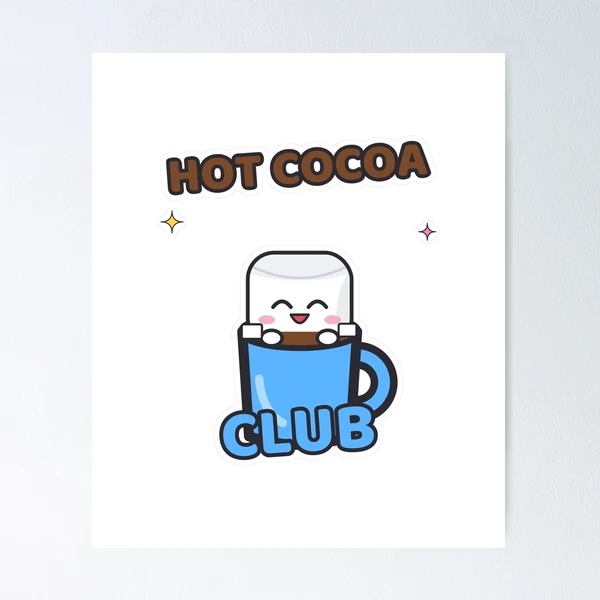 Hot Cocoa Club - Cute Pip Marshmallow in a Mug — Poster by BiMood