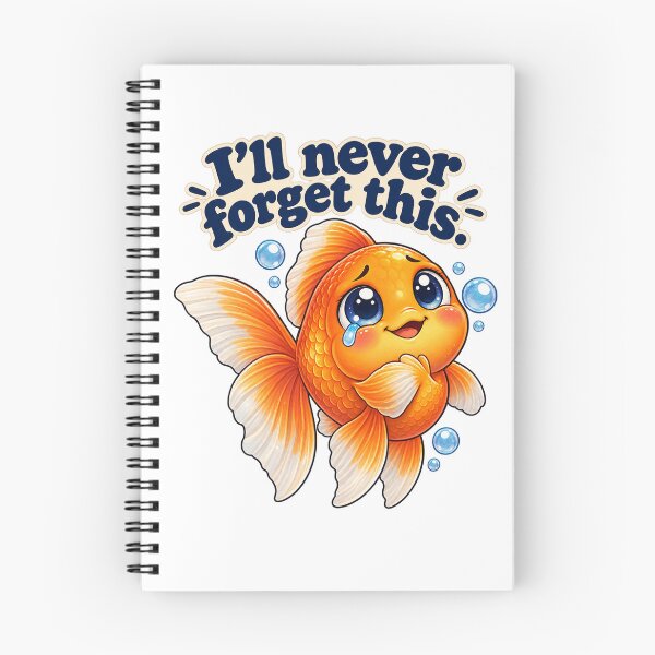 Item preview, I'll Never Forget This - Funny Goldfish designed and sold by ManxCatAndy.