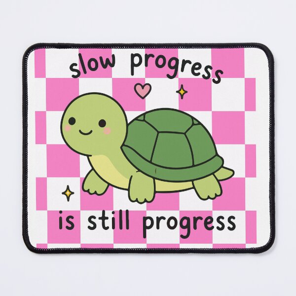 Item preview, slow progress is still progress designed and sold by ExcessiveSarcasmCo..