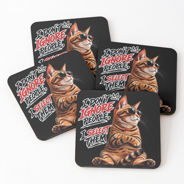 Item preview, I Don't Ignore People I Select Them Sarcastic Cat  designed and sold by CrazySzoopWorld.