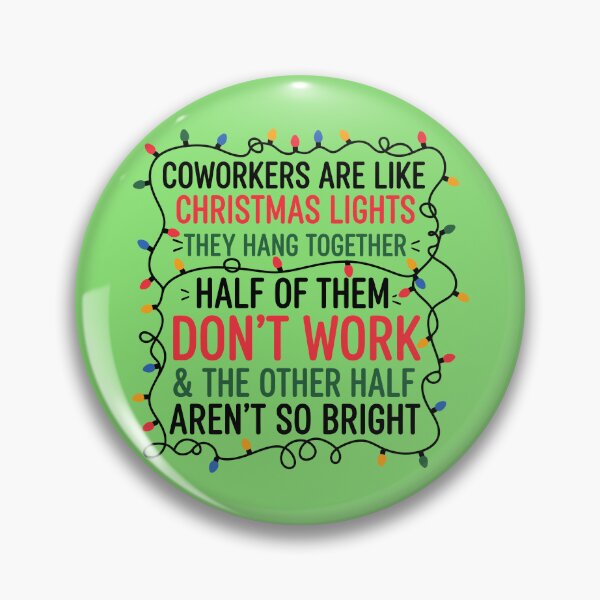 Item preview, Coworkers Are Like Christmas Lights Office Gag Gifts designed and sold by aponwao.