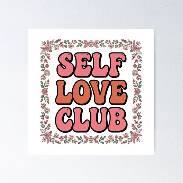 Item preview, Self Love Club – Retro Floral Typography Positive Vibes Design designed and sold by BloomandGrace.