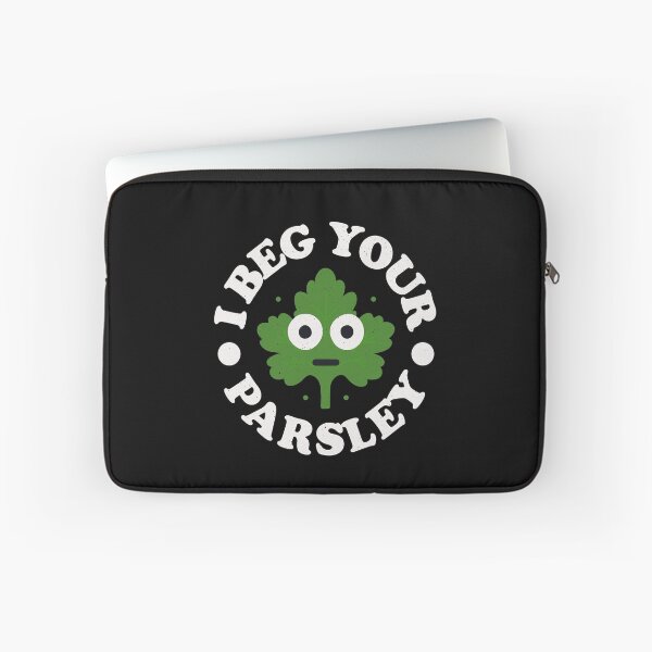 Item preview, I Beg Your Parsley - Funny Herb Pun Lover designed and sold by TomThornton.