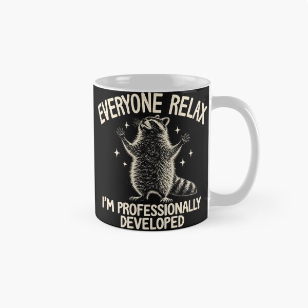 Item preview, Everyone Relax I'm Professionally Developed Funny Raccoon designed and sold by Kladhadredo.