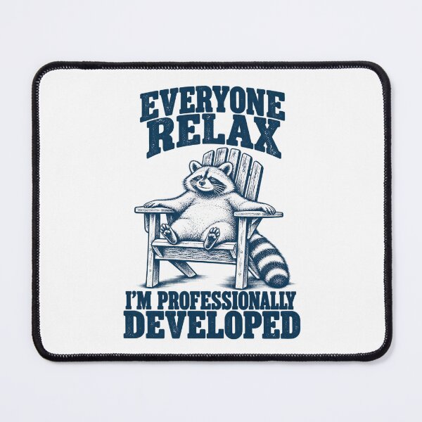 Item preview, Everyone Relax I'm Professionally Developed Funny Raccoon designed and sold by Kladhadredo.