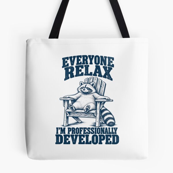 Item preview, Everyone Relax I'm Professionally Developed Funny Raccoon designed and sold by Kladhadredo.
