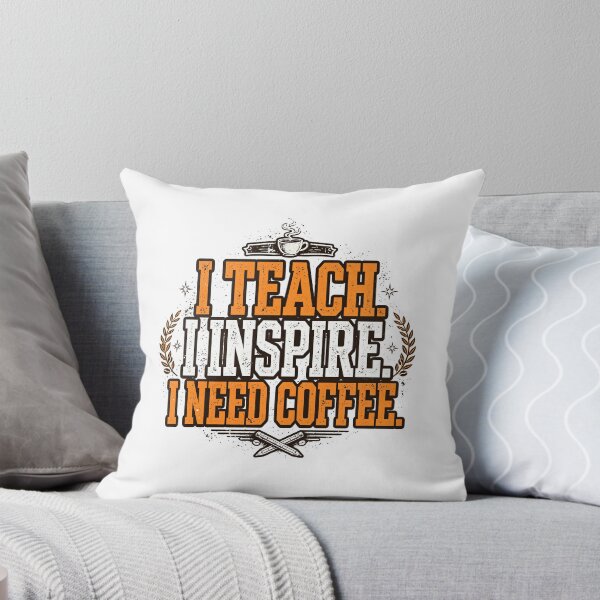 Item preview, I Teach I Inspire I Need Coffee — Funny Teacher Shirt designed and sold by theStaffRoomHQ.
