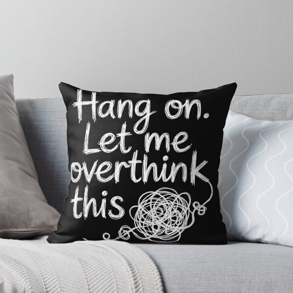 Item preview, Hang On Let Me Overthink This Engineering Humor designed and sold by PrintivoraHub.