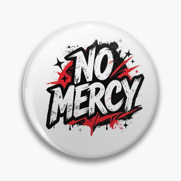 Item preview, No Mercy designed and sold by BladiWChampion.
