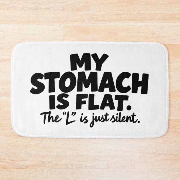Item preview, My Stomach Is Flat – Silent L Joke designed and sold by PRINTIONAL.