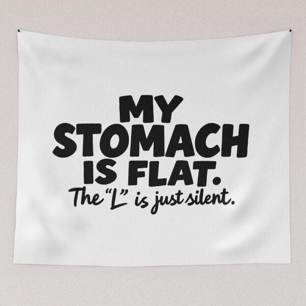 Item preview, My Stomach Is Flat – Silent L Joke designed and sold by PRINTIONAL.