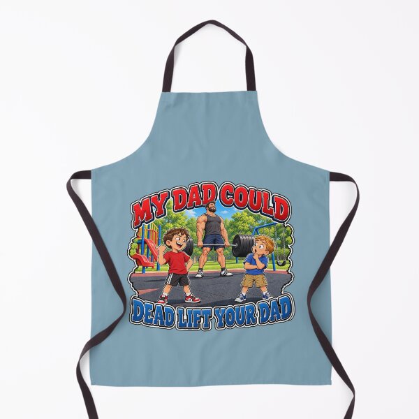 Item preview, My Dad Could Dead Lift Your Dad designed and sold by Wear It Anyway Designs.