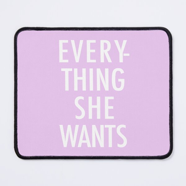 Item preview, Everything She Wants designed and sold by Normbot2000.