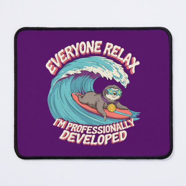 Item preview, Everyone Relax I'm Professionally Developed - Funny Sloth Surfer designed and sold by Endless7Art.
