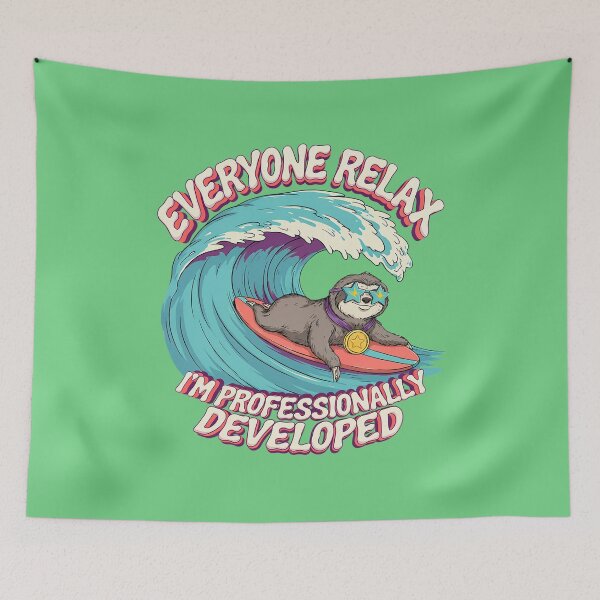 Item preview, Everyone Relax I'm Professionally Developed - Funny Sloth Surfer designed and sold by Endless7Art.