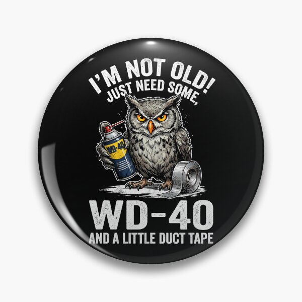 Item preview, I'M Not Old I Just Need Some Wd-40 A Little Duct Tape designed and sold by FernaRoje.
