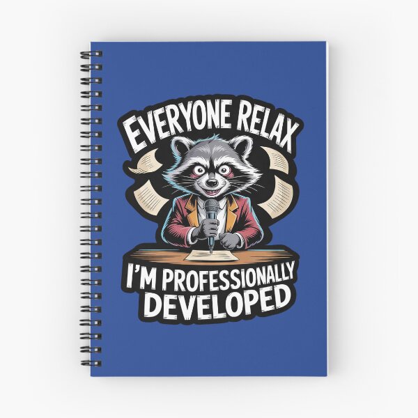 Item preview, Everyone Relax I'm Professionally Developed Raccoon designed and sold by Endless7Art.