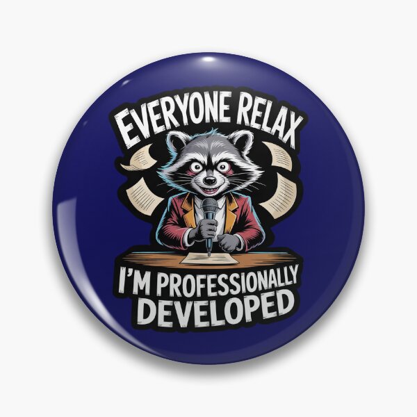 Item preview, Everyone Relax I'm Professionally Developed Raccoon designed and sold by Endless7Art.