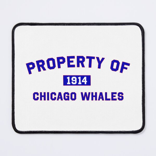 Item preview, Property of Chicago Whales designed and sold by Normbot2000.