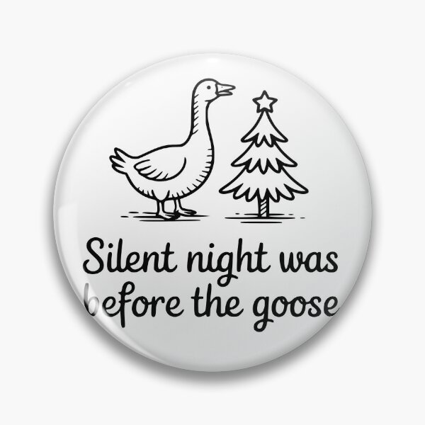 Item preview, Silent Night Was Before the Goose designed and sold by theartfulaspie.