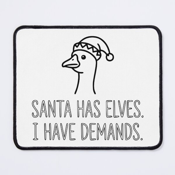 Item preview, Santa Has Elves. I Have Demands. designed and sold by theartfulaspie.