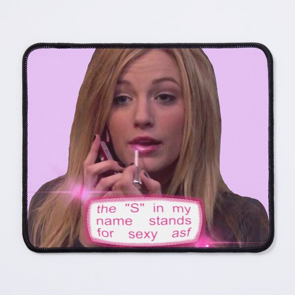 Item preview, Serena van der Woodsen - The S In My Name Stands For Sexy ASF designed and sold by anagangabas.