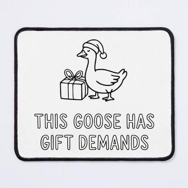 Item preview, This Goose Has Gift Demands designed and sold by theartfulaspie.
