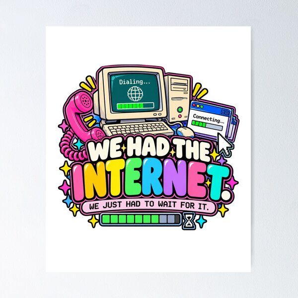 Item preview, We had the internet, we just had to wait for it designed and sold by B-KaneDesigns.