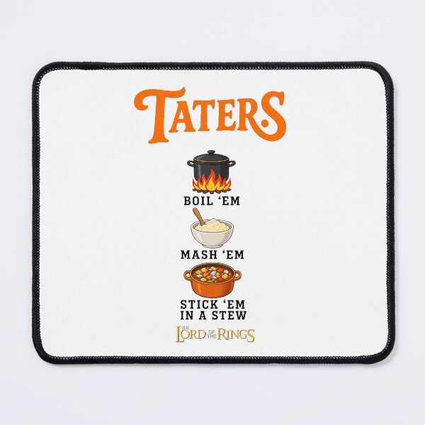 Item preview, Taters Boil Em Mash Em Stick Em In A Stew Foodie designed and sold by owenbake.