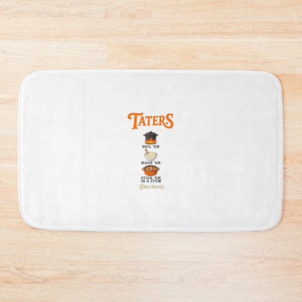 Item preview, Taters Boil Em Mash Em Stick Em In A Stew Foodie designed and sold by owenbake.