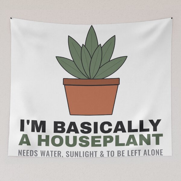 Item preview, I’m Basically A Houseplant designed and sold by deadpansupplyco.