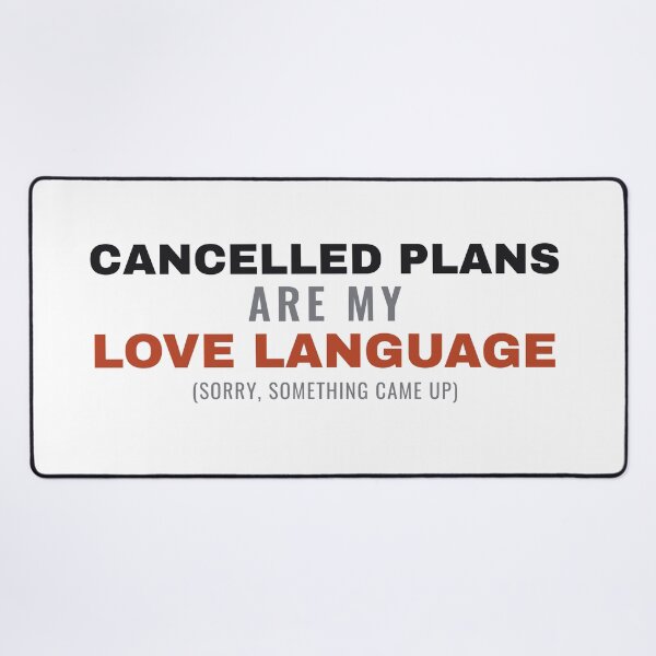 Item preview, Cancelled Plans Are My Love Language designed and sold by deadpansupplyco.