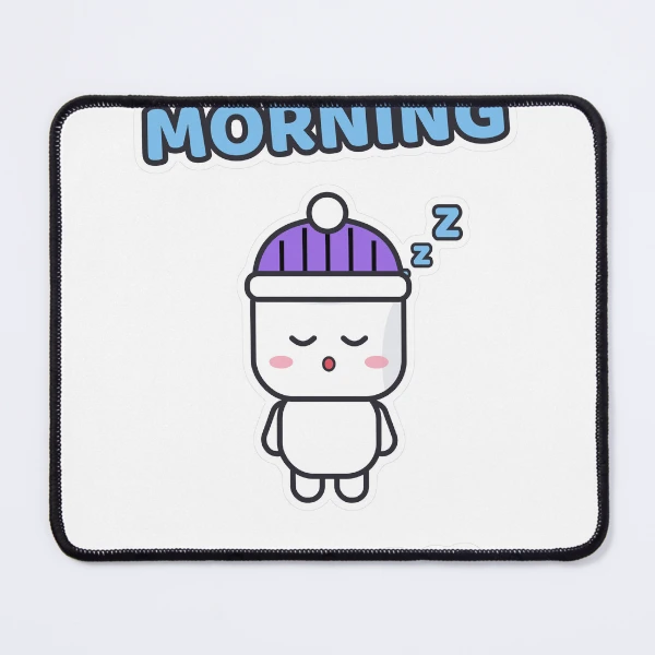 Not a Morning Person - Sleepy Marshmallow Pip — Mouse Pad by BiMood