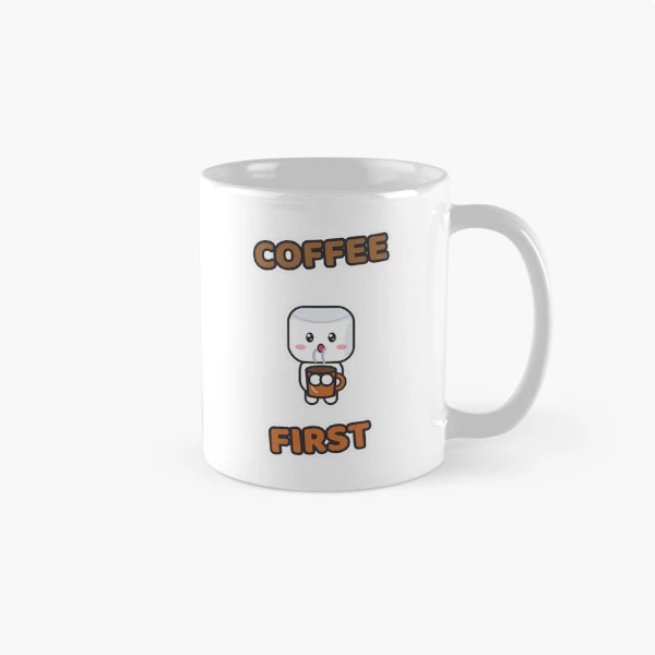 Coffee First - Cute Marshmallow Pip with a Mug — Classic Mug by BiMood