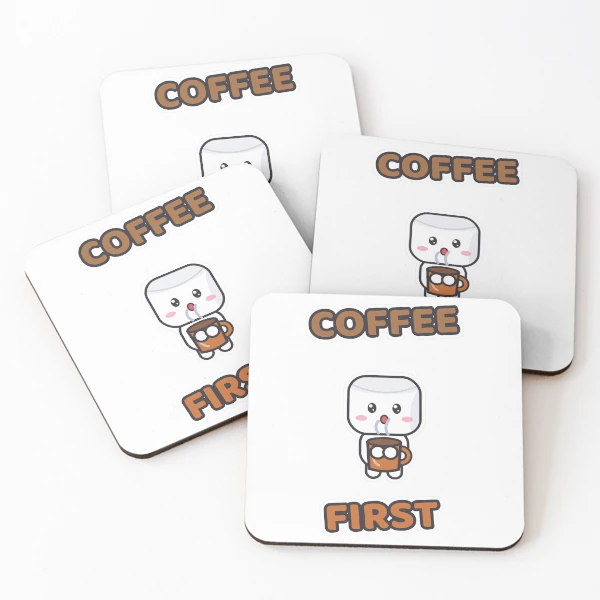Coffee First - Cute Marshmallow Pip with a Mug — Coasters (Set of 4) by BiMood