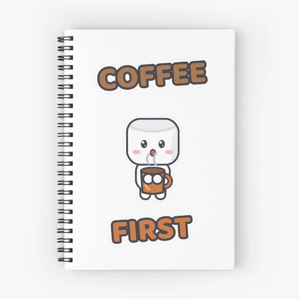 Coffee First - Cute Marshmallow Pip with a Mug — Spiral Notebook by BiMood