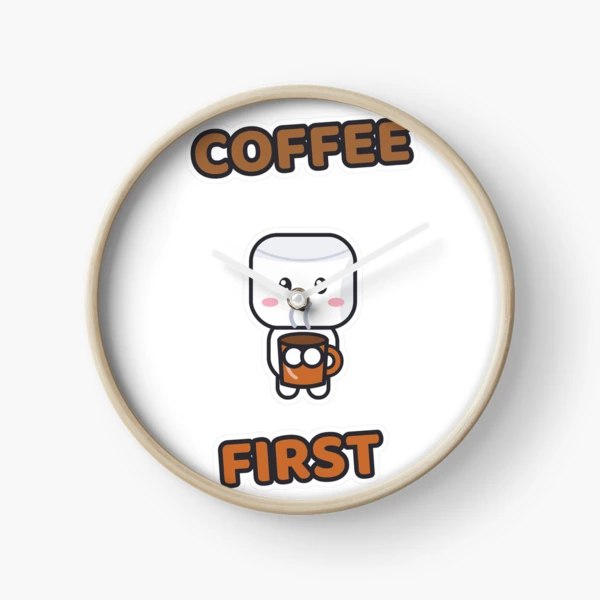 Coffee First - Cute Marshmallow Pip with a Mug — Clock by BiMood